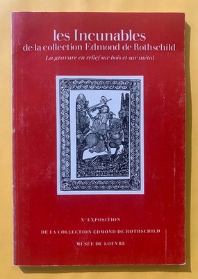 Les incunables de la collection Edmond de Rothschild: La gravure en relief sur..
