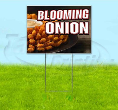BLOOMING ONION 18x24 Yard Sign WITH STAKE Corrugated Bandit USA BUSINESS FOOD