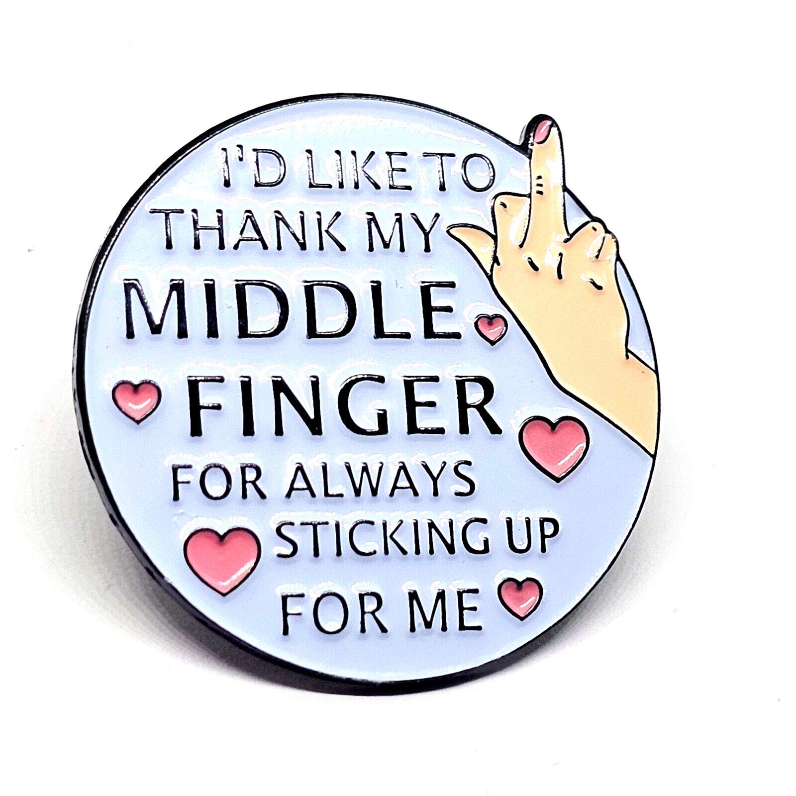 Up Yours Pin Badge Thank My Middle Finger Enamel Insult Brooch Funny Jewellery