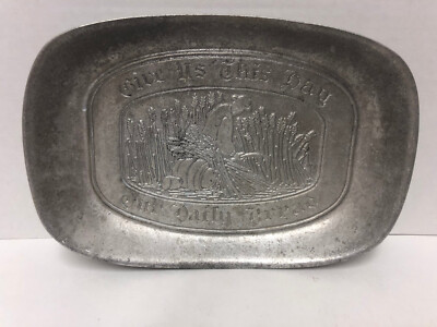 WILTON 1976 ARMITALE PEWTER BREAD PLATE GIVE US THIS DAY OUR DAILY BREAD