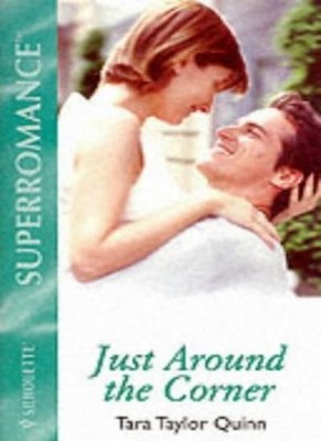 Just Around the Corner (Mills & Boon Superromance),Tara Taylor Q
