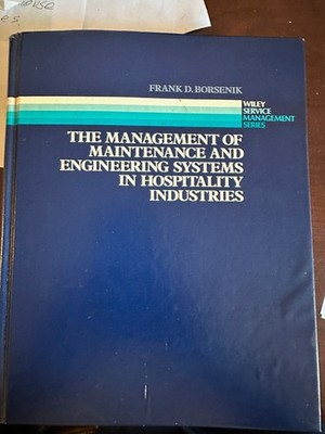 The Management of Maintenance and Engineering Systems in Hospitality Industries