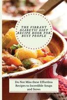 The Vibrant Diabetic Diet Recipe Book For Busy People Rachel Holmes Taschenbuch