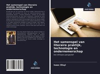 Isaac Oluyi | Het Samenspel Van Literaire Praktijk, Technologie En...