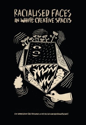 Racialised Faces in white Creative Spaces | Victoria Kure-Wu (u. a.) | Deutsch