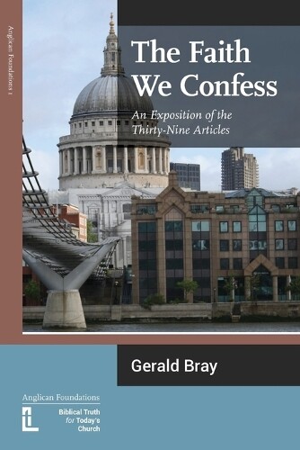 Thumbnail - Gerald L Bray The Faith We Confess (taschenbuch)