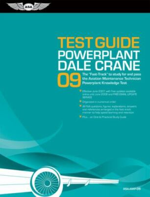 Powerplant Test Guide 2009: The 'Fast-Track' to Study for and Pass the FAA Avia