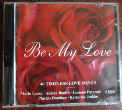 (70) ''Be My Love''-40 Timeless Love Songs-Lanza/Bocelli/Pavarotti/Il Divo-2CD-New