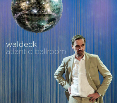 Waldeck Atlantic Ballroom (Vinyl) 12'' Album