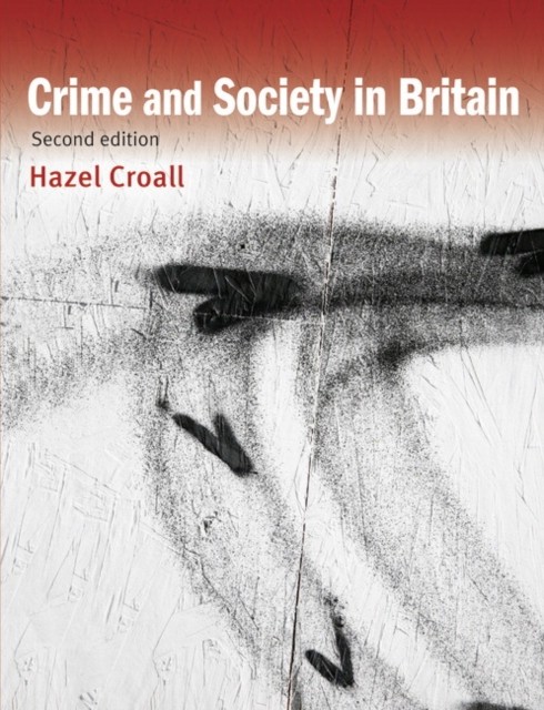 Crime and Society in Britain by Hazel Croall (Paperback Book)