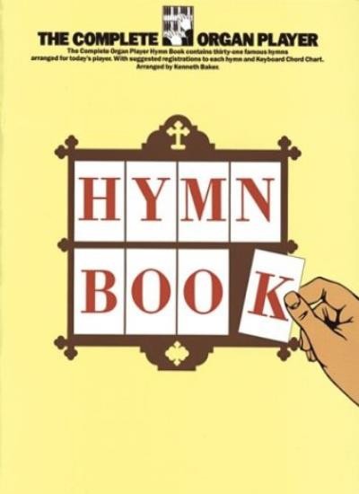 Complete Organ Player Hymn Book-Kenneth Baker