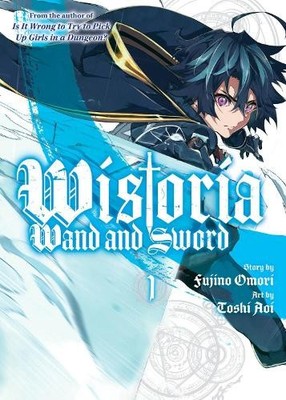 Toshi Aoi Wistoria: Wand and Sword 1 (Taschenbuch) Wistoria: Wand and Sword