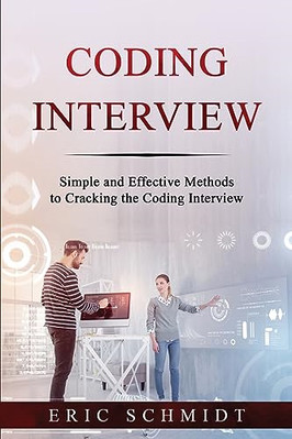Coding Interview: Simple and Effective Methods to Crack - Paperback NEW Schmidt,