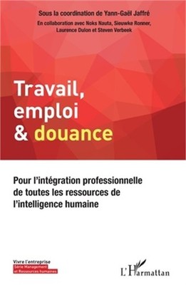 Travail, emploi & douance: Pour l'int�gration professionnelle de toutes les ress