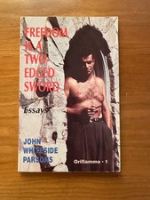 Freedom Is A Two Edged Sword Essays by John Whiteside Parsons The Oriflamme 1