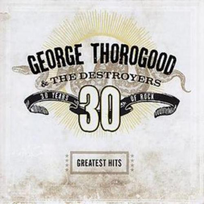 #ad #ad George Thorogood and The Destroyers Greatest Hits: 30 Years of Rock CD Album $11.60