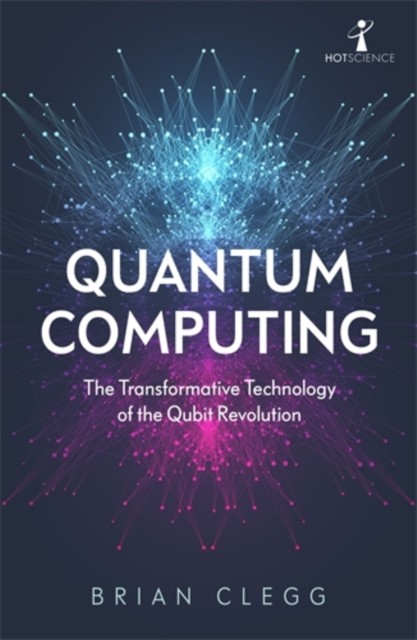 Quantum Computing by Brian Clegg (Paperback Book)