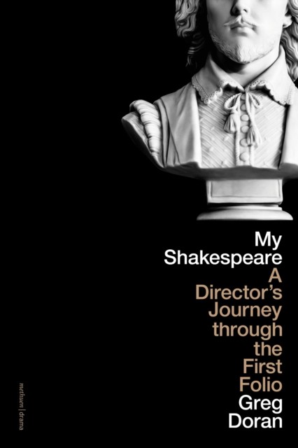 My Shakespeare by Greg Doran (Hardback Book)