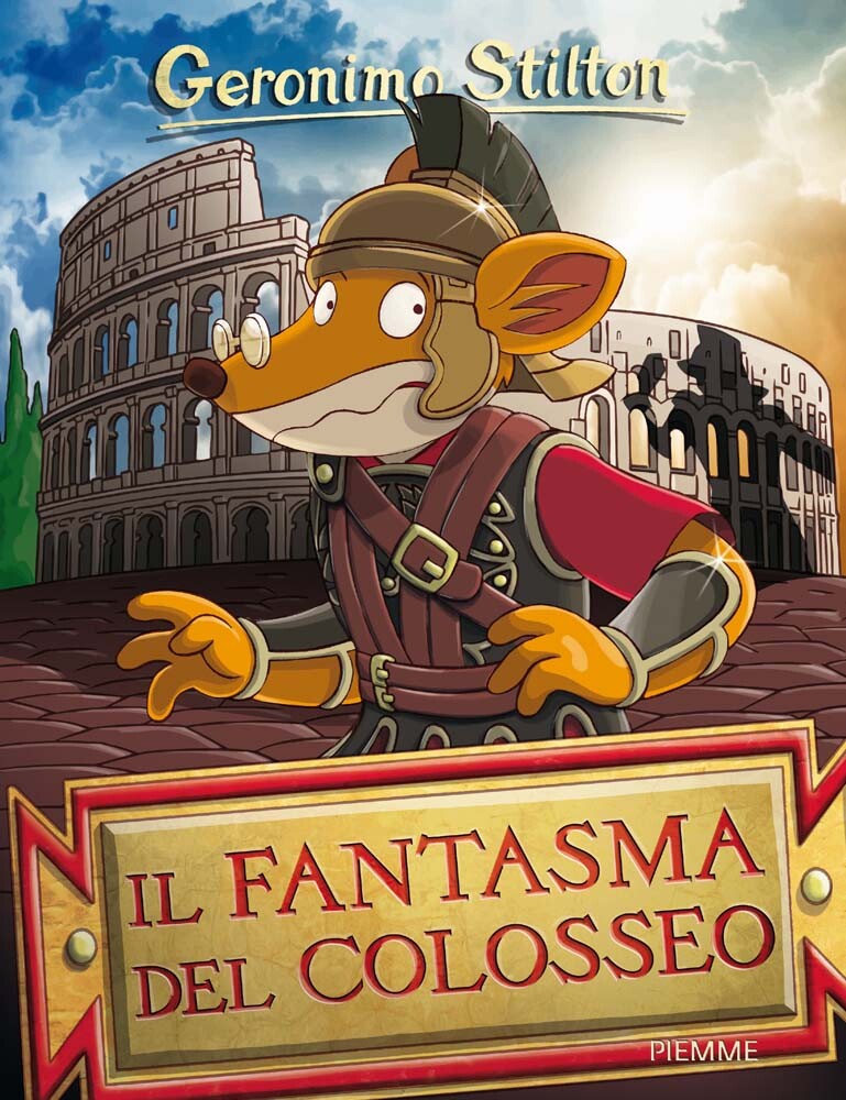 Libri Geronimo Stilton - Il Fantasma Del Colosseo. Ediz. Illustrata
