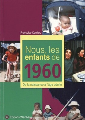 Wir, die Kinder von 1960 - Françoise Cordaro - V152300
