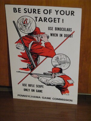 PA. GAME COMMISSION BE SURE OF YOUR TARGET NOS CARDBOARD SIGN
