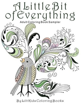 A LITTLE BIT OF EVERYTHING ADULT COLORING BOOK SAMPLER By Coloring Lilt Kids