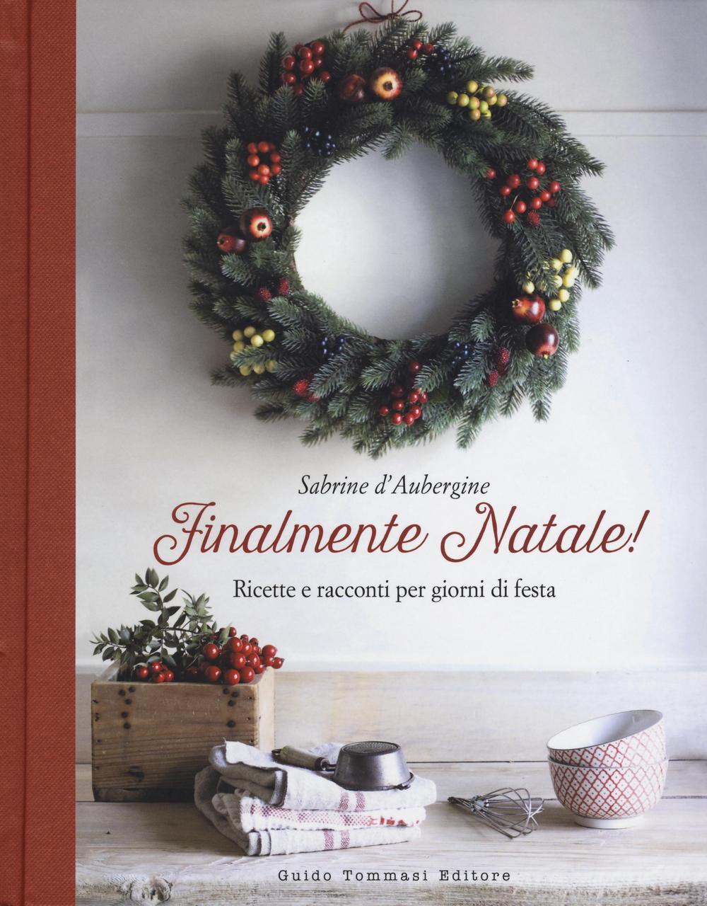 Libri Sabrine D'Aubergine - Finalmente Natale! Ricette E Racconti Per Giorni Di