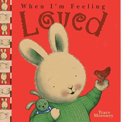When Im Feeling Loved - Paperback By Trace Moroney - GOOD