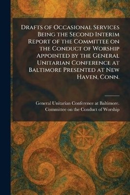 Drafts of Occasional Services Being the Second Interim Report of the Committee o