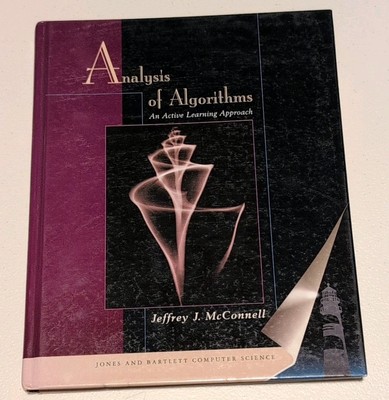 Analysis of Algorithms An Active Learning Approach by McConnell Jeffrey