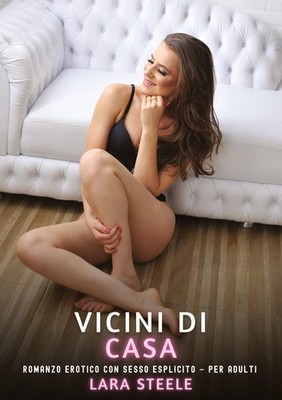 Vicini di Casa Lara Steele