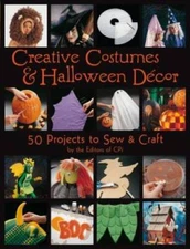 Creative Costumes  Halloween Decor: 50 Projects to Craft  Sew - GOOD