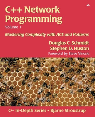 C++ Network Programming, Volume I: Mastering Complexity with ACE and Pattern...