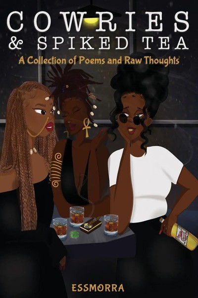 Cowries & Spiked Tea A Collection Of Poems And Raw Thoughts Essmorra Taschenbuch-image