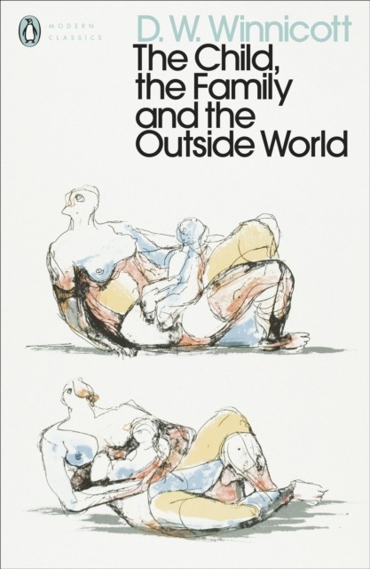 The Child, the Family, and the Outside World (Penguin Modern Classics) - Image 2