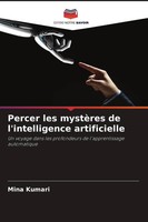 Percer Les MystèRes De L'intelligence Artificielle Mina Kumari Taschenbuch 2024
