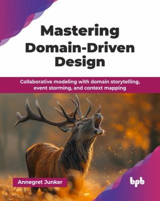 Mastering Domain-Driven Design, Annegret Junker,