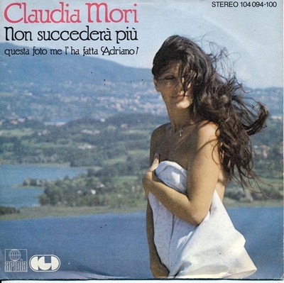 Non Succedera Piu - Claudia Mori - Single 7'' Vinyl 105/13