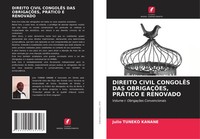 Julio Tuneko Kanane | Direito Civil CongolÊS DAS ObrigaÇÕEs, PrÁTico E Renovado