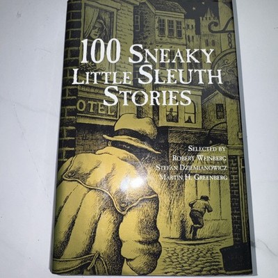100 Sneaky Little Sleuth Stories Robert. Weinberg