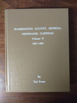 Washington County, Ga, V. 2, Tad Evans, 1867-1880, Newspapers, Genealogy