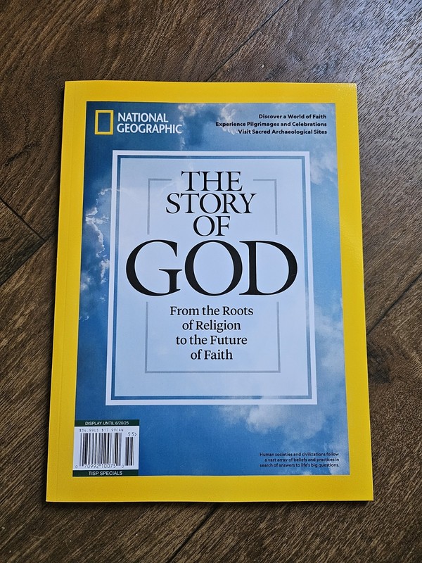 New 6-20-2025 The Story of God National Geographic Special publication 