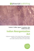 Frederic P. Miller (U. A.) | Indian Reorganization Act | Taschenbuch | Englisch