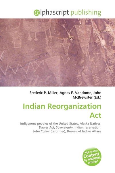 Frederic P. Miller (U. A.) | Indian Reorganization Act | Taschenbuch | Englisch-image