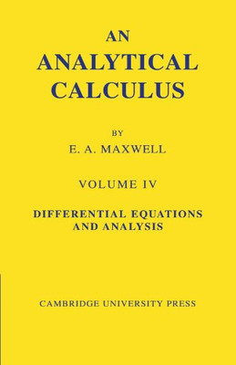 An Analytical Calculus: For School and University: v. 4 - Paperback NEW Maxwell,