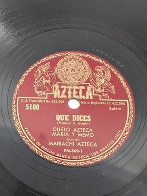 Que Dices/No Llores Prieto DUETO AZTECA 78 RPM RANCHERA VG