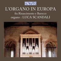 Audio Cd - Luca Scandali - Organo In Europa - Tactus -D- Neu