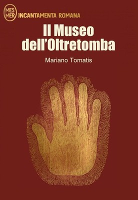 Das Museum des Jenseits - Tomatis Mariano