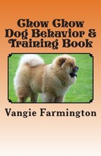 Chow Chow Dog Behavior & Training Book-Vangie C. Farmington