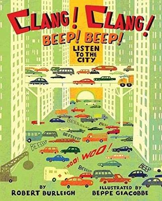 Clang! Clang! Beep! Beep!: Listen - Hardcover, by Burleigh Robert - Very Good x